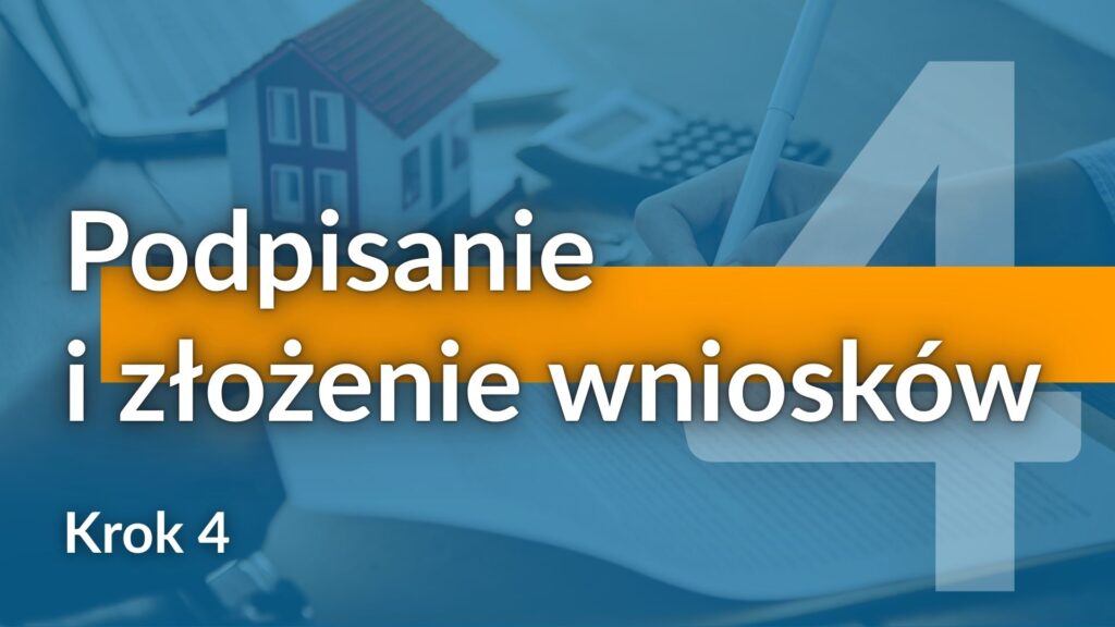 Michał Woźny - Ekspert Kredytowy Wrocław - Kredyt Hipoteczny Krok Po Kroku - 4. Podpisanie i Złożenie Wniosków Kredytowych
