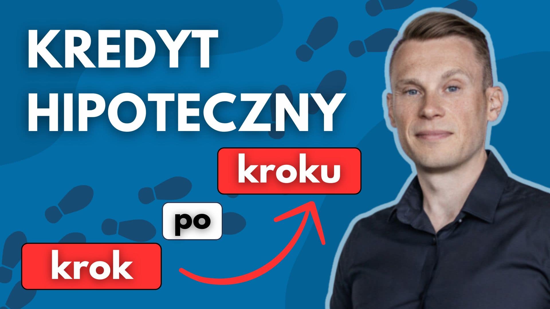 Kredyt Hipoteczny Krok Po Kroku - Michał Woźny - Ekspert Kredytowy Wrocław