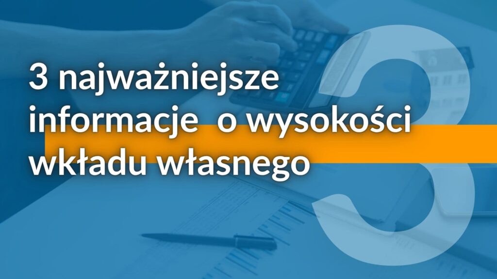 Jaki Wkład Własny Wybrać Oferty Banków Trzy Najważniejsze Informacje - Michał Woźny - Ekspert Kredytowy Wrocław